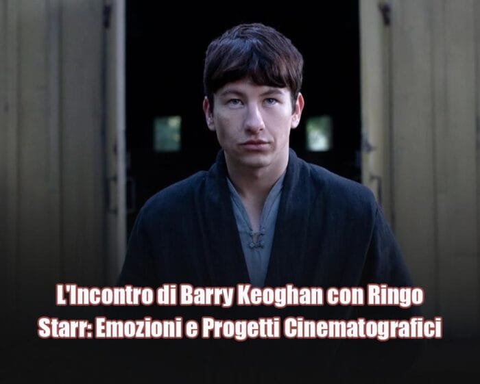 180orecom | moda intrattenimento tecnologia lincontro di barry keoghan con ringo starr emozioni e progetti cinematografici 180orecom | moda intrattenimento tecnologia